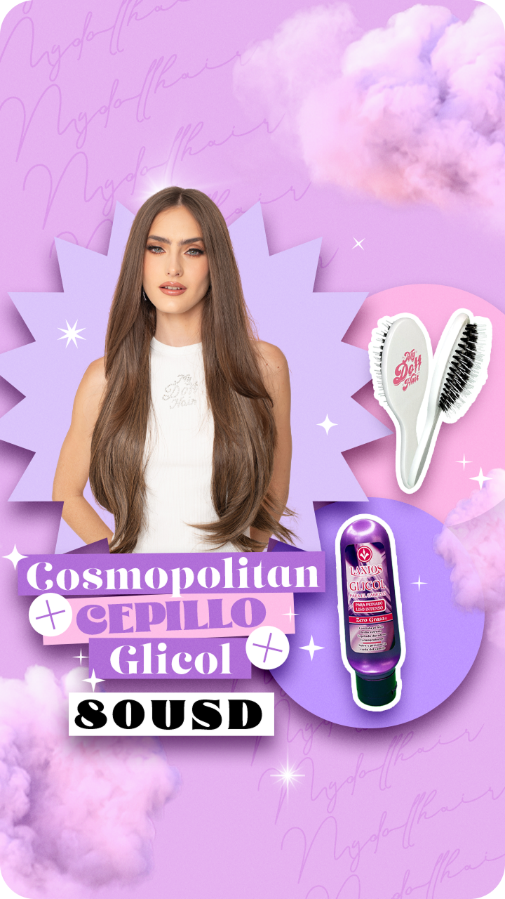 Cosmopolitan + Cepillo + Glico